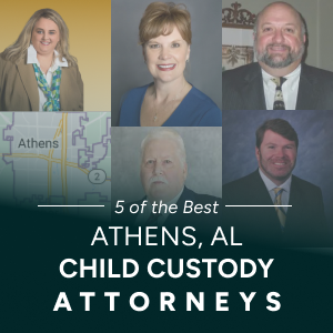The best child custody lawyers in Athens, AL.